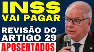 INSS VAI PAGAR A REVISÃO AUTOMÁTICA DO ARTIGO 29 A APOSENTADOS E PENSIONISTAS VEJA O PAGAMENTO [upl. by Nylimaj]