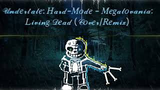 Undertale HardMode  Megalovania Living Dead CoverRemix [upl. by Granniah34]