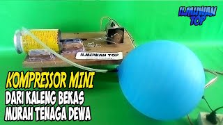 KOMPRESSOR MINI TEKANAN TINGGI DARI KALENG BEKAS Bisa Dimodifikasi Untuk Cat Pompa Ban Spray Gun [upl. by Eehtomit]