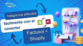 Integra tus artículos fácilmente con el conector Factusol  Shopify [upl. by Hgielsa]