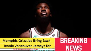 Memphis Grizzlies Go Retro  Vancouver Throwback Jerseys Return for 30th Anniversary Celebration [upl. by Natika]