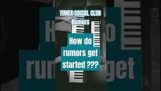 Timex Social Club  Rumors timexsocialclub rumors 1986 casiokeyboard yamaha refacedx randb [upl. by Shurlocke911]