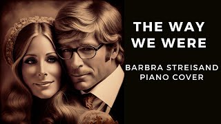 The Way We Were  Barbra Streisand Piano Cover by Martin Gallegos [upl. by Roots]