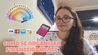 COMO SE ORGANIZAR FINANCEIRAMENTE [upl. by Atilegna]