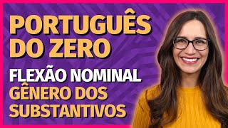 🟣 FLEXÃO NOMINAL – GÊNERO dos SUBSTANTIVOS  Prof Letícia Góes [upl. by Daveta926]