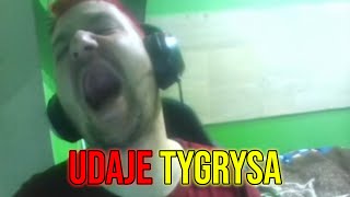 Dawid Jasper UDAJE TYGRYSA [upl. by Ellenar]