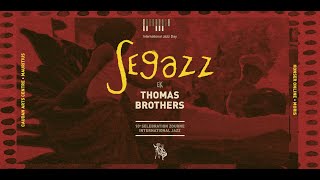 Segazz ek Thomas Brothers • 10e Zourne International Jazz [upl. by Pelagi]