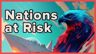 Nations At Risk Tutorial [upl. by Joappa882]