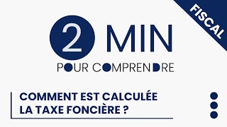 Comment est calculée la taxe foncière [upl. by Survance]