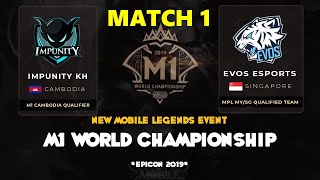 IMPUNITY KH VS EVOS SG MATCH 1 MLBB WORLD CHAMPIONSHIP 2019 M1 [upl. by Ashli351]