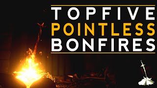 Dark Souls 3  Top Five Pointless Bonfires [upl. by Thrift332]