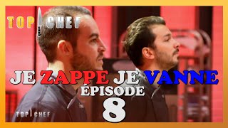 TOP CHEF 2021 SAISON 12  RÉSUMÉ ÉPISODE 8 PARODIE  JE ZAPPE JE VANNE [upl. by Ytiak926]