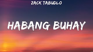 Zack Tabudlo  Habang Buhay Lyrics [upl. by Orlantha415]