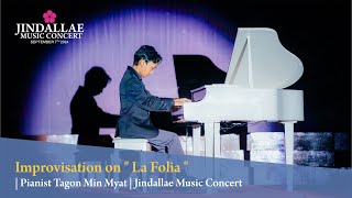 Improvisation on quot La Folia quot  Pianist Tagon Min Myat  Jindallae Music Concert  792024 [upl. by Irrek936]