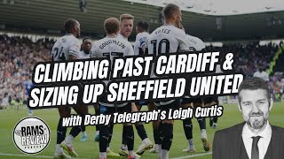 The Podcast Climbing past Cardiff amp sizing up Sheffield United with Derby Telegraphs Leigh Curtis [upl. by Elwaine]