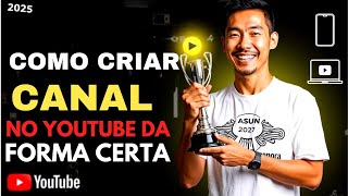 Como Criar um Canal no YouTube em 2025 para Iniciantes  Passo a Passo Completo [upl. by Medovich]