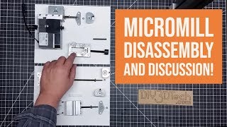 MicroMill  Disassembly and Discussion [upl. by Dibb]