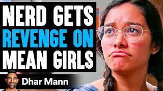 Nerd GETS REVENGE On MEAN GIRLS What Happens Is Shocking  Dhar Mann [upl. by Sayles200]