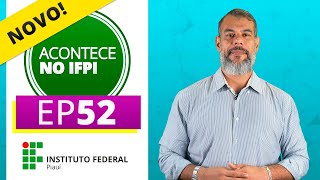 ACONTECE NO IFPI  EP52 [upl. by Pallaten700]