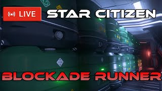 BLOCKADE RUNNER Global Event is LIVE in Star Citizen 3241 LIVE [upl. by Anaerda]