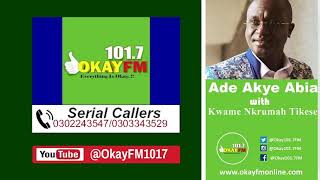 Ade Akye Abia With Kwame Nkrumah Tikese On Okay 1017 Fm 24102024 [upl. by Aeynod688]