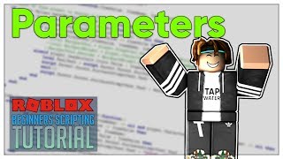 Beginners Roblox Scripting Tutorial 7  Parameters Beginner to Pro 2019 [upl. by Ahsiekar]