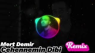 Mert Demir  Cehennemin Dibi  Remix [upl. by Alick783]