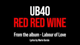 UB40 Red Red Wine Lyrics [upl. by Yvonne178]