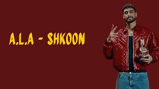 ALA  SHKOON Lyrics [upl. by Suzie]