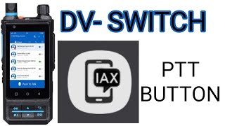 DV  Switch  Map PTT Button Any Device [upl. by Eyoj]