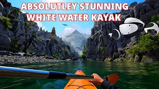 PSVR2 WHITE WATER KAYAKING INCREDIBLE NEW KAYAK MIRAGE [upl. by Eisor]