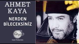 Nereden Bileceksiniz Ahmet Kaya [upl. by Proudlove]