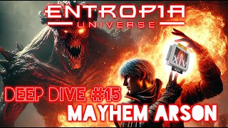 Entropia Universe Deep Dive 15 Mayhem Arsonistic Chip 15 [upl. by Kape]