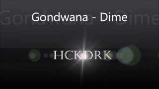 Gondwana  Dime LETRA [upl. by Ailegave943]