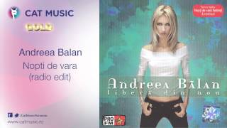 Andreea Balan  Nopti de vara radio edit [upl. by Dal167]