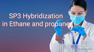 hybridization sp3 Sp3 hybridizationCH7 12th chemistry Hybridization in Ethane and propane [upl. by Anoyk615]