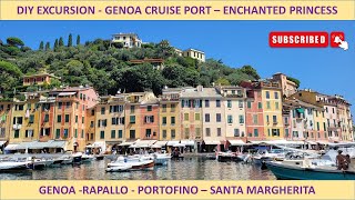 Genoa Cruise Port DIY Excursion Enchanted Princess Cruise  Rapallo Portofino Santa Margherita [upl. by Graff712]