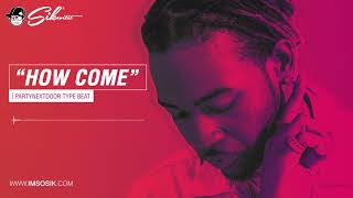 PARTYNEXTDOOR type beat for sale 2019 quotHOW COMEquot  Hip Hop instrumental prod Sikwitit [upl. by Harriman]