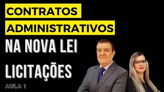 Contratos Administrativos na Nova Lei de Licitações Aula 1 Completa [upl. by Krasner]