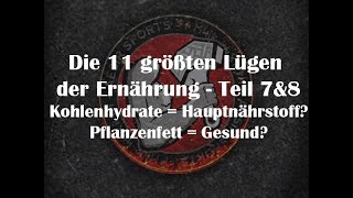 Die 11 größten Lügen der Ernährung Kohlenhydrate und die Ernährungspyramide amp Pflanzenfett gesund [upl. by Dannie]