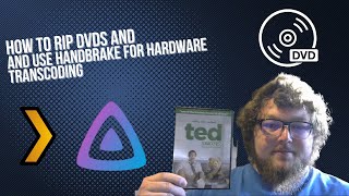 How To Rip DVDs With MakeMKV and Use Handbrake For Hardware Transcoding [upl. by Kort]