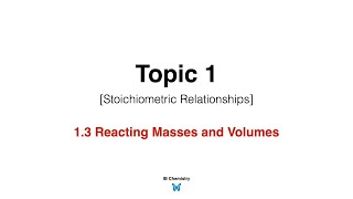 IB Chemistry  Topic 13  Reacting Masses and Volumes SL [upl. by Ozzy]