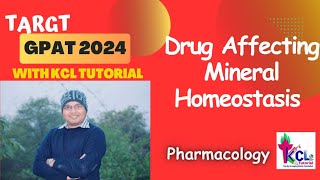 Drugs affecting Mineral Homeostasis  Pharmacology  Target GPAT 2024 with KCL Tutorial [upl. by Katt]