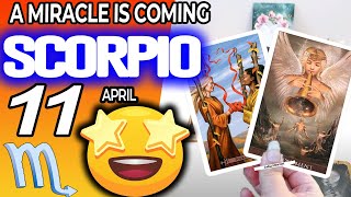 Scorpio ♏️ ❎ A MIRACLE IS COMING❎ horoscope for today APRIL 11 2024 ♏️ scorpio tarot APRIL 11 2024 [upl. by Dustin]