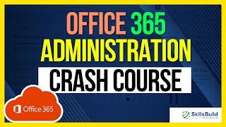 Office 365 amp Microsoft 365 Administration Crash Course  Preparation for IT Support Jobs [upl. by Nilecoj]