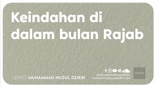 KEINDAHAN DI DALAM BULAN RAJAB [upl. by Kallman983]