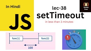 Learn setTimeout in JavaScript In less Than 3 Minutes 38 [upl. by Najtsirk477]