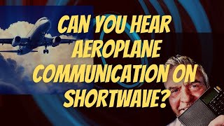 Aircraft Communication A beginners guide to aeroplanes on shortwave [upl. by Susanna]