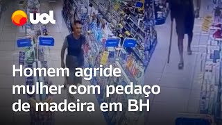 Homem agride mulher com pedaço de madeira em farmácia de BH vídeo mostra momento [upl. by Radie152]