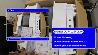 Brother Model DCP  L2540DW  how to Print amp scan from mobile  Wireless Networkingunboxing [upl. by Vig943]